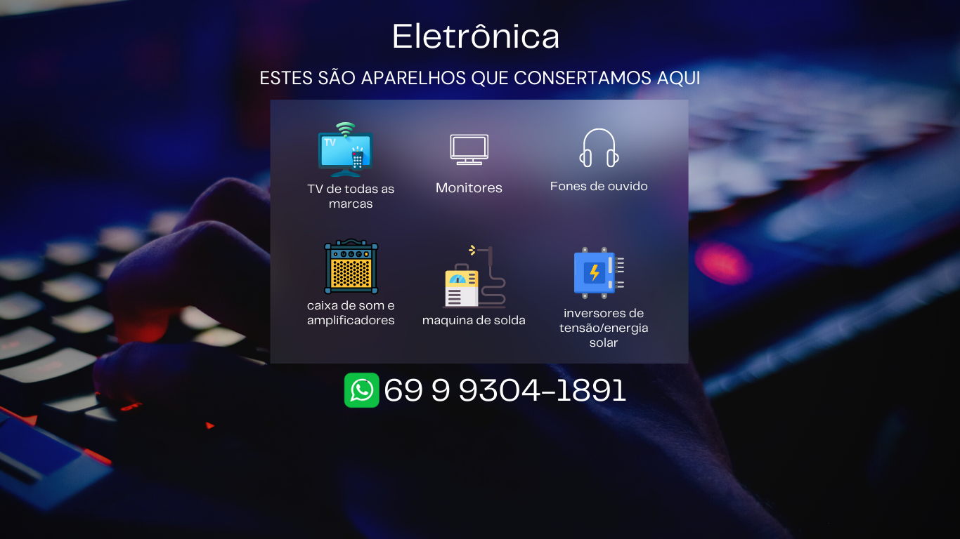 Assistência técnica especializada em TVs de diversas marcas e modelos em Porto Velho